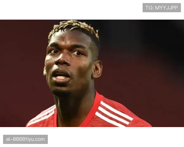 纳因戈兰与博格巴在中场角色下形成控球偏移与传球体系分散趋势