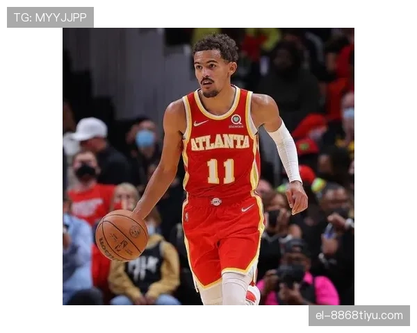 特雷·杨突破助攻效率提升明显 拉开与东契奇关键差距